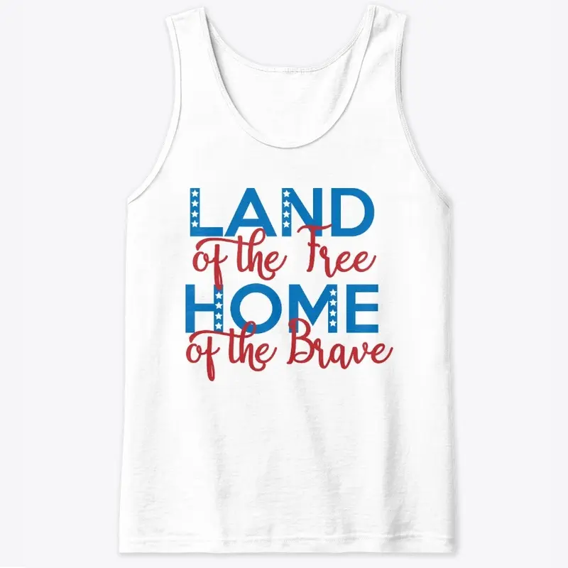 Land of the free home of the brave 1