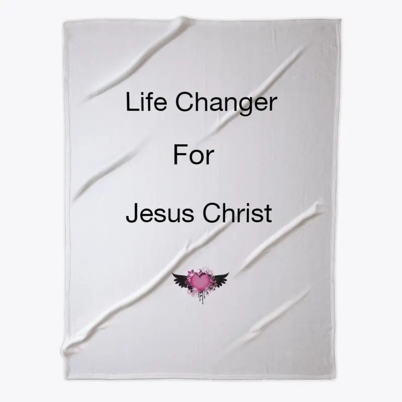 Life Changer For Jesus Christ