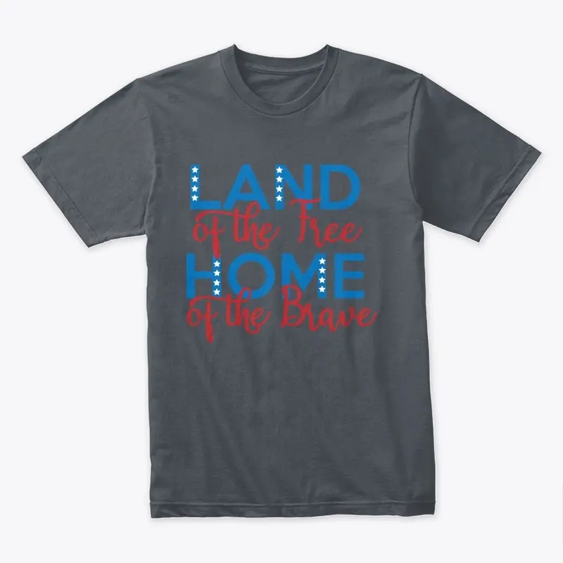 Land of the free home of the brave 2