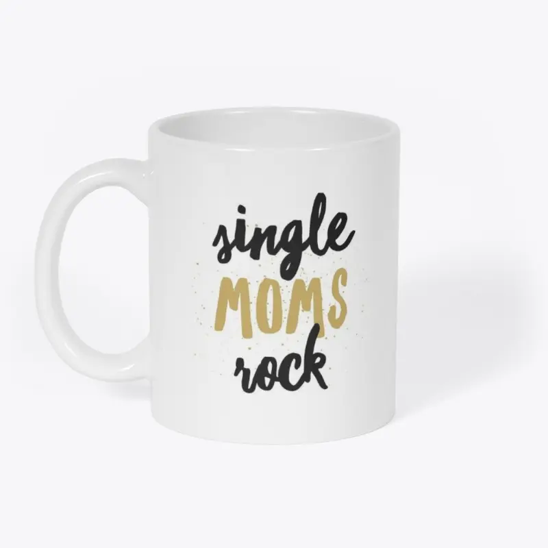 Single moms rock