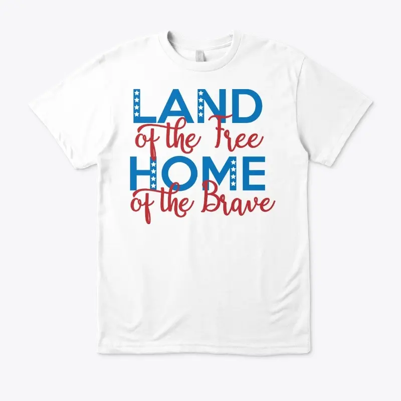 Land of the free home of the brave 2