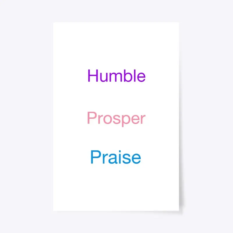 Humble Prosper Praise